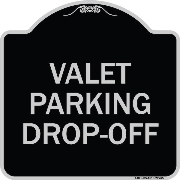 Valet Parking Drop-Off Heavy-Gauge Aluminum Architectural Sign, 18" x 18", BS-1818-22765